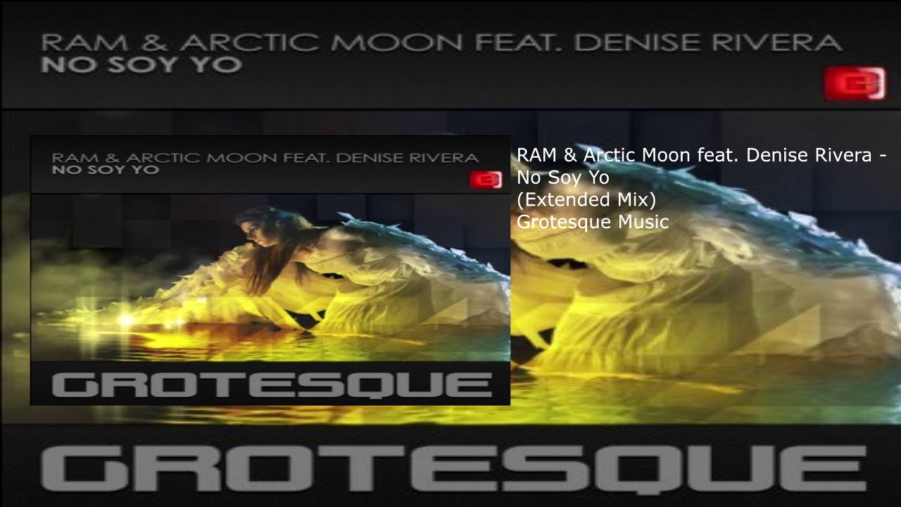 RAM & Arctic Moon feat. Denise Rivera - No Soy Yo (Extended Mix)
