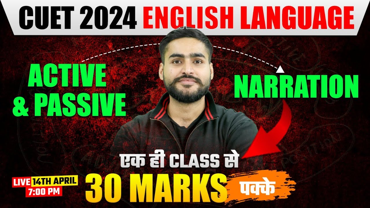 CUET 2024 | English Language | Active & Passive / Narration in One ...