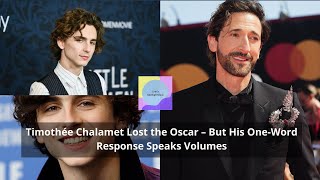 Timothée Chalamet Lost the Oscar – But His One-Word Response Speaks Volumes