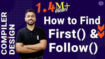 Lec-5: Find First() in Compiler Design | First() & Follow() | Compiler Design
