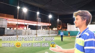 AJ phr se doston ke sath nets mien khelne gya😂|Dost dar gya😨