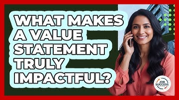 What Makes A Value Statement Truly Impactful?