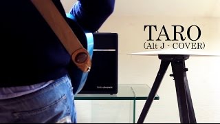 Taro (Alt-J cover) @lau_dhondt