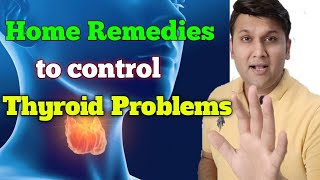 Home Remedies to control Thyroid Problem