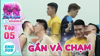 🏳️‍🌈 Love House - Boy's Love Mùa 2 Tập 5: NỤ HÔN KIỂU PHÁP của thành viên mới làm nhà chung BẤN LOẠN