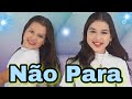 NÃO PARA | MÚSICA HOJE É DIA DE MARIAS PARA CRIANÇAS