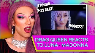Drag queen reacts to Luna- Madonna