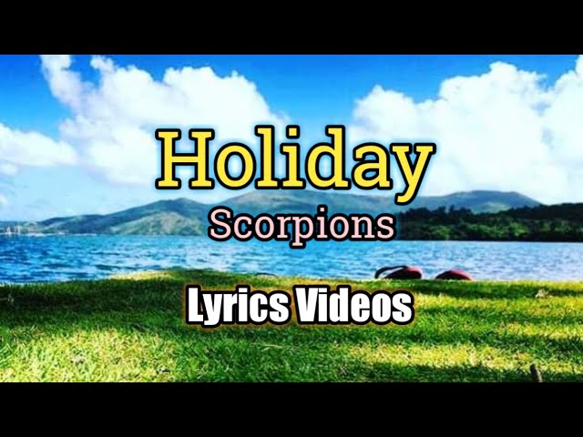 Holiday - Scorpions (Lyrics Video)