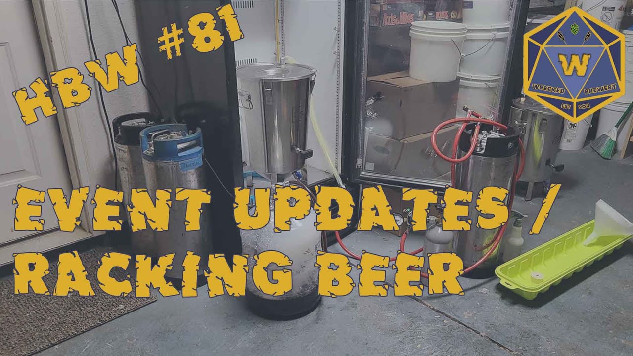 HBW81 - Event Updates / Racking Beer - YouTube