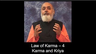 Law of Karma - 4: Karma and Kriya