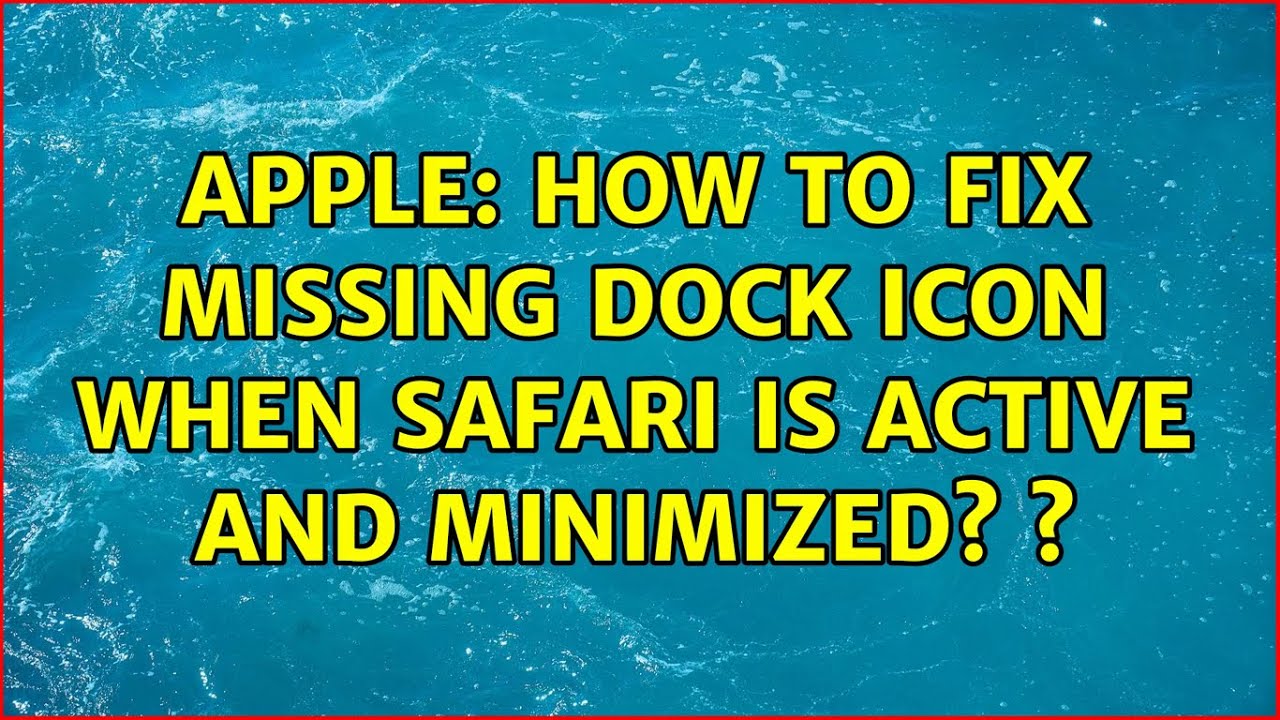 safari icon missing from dock