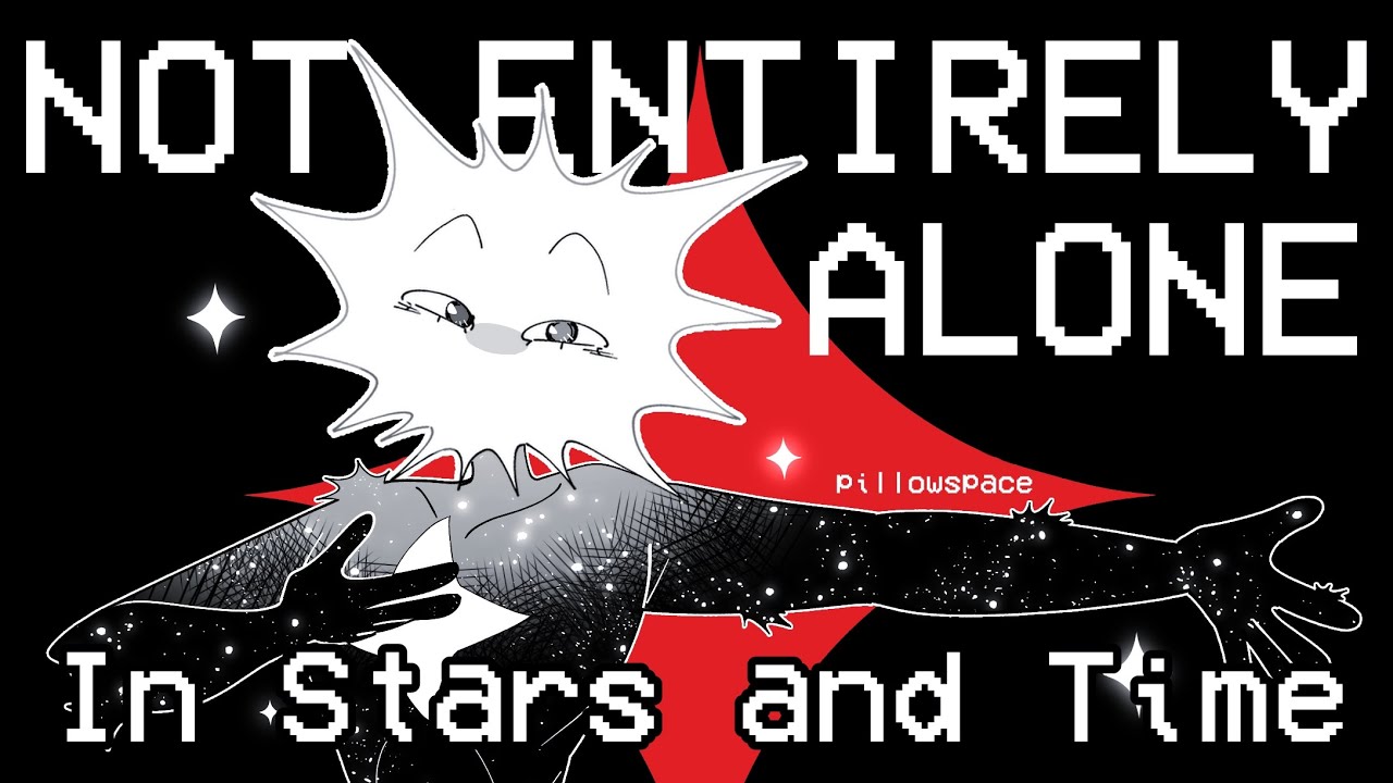 NOT ENTIRELY ALONE | In Stars and Time PMV / Animatic