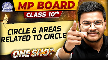 MP Board Class 10th Maths 📊✨ | Circles & Areas Simplified in One Shot 🔥✅