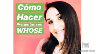 27. Cómo usar WHOSE en inglés