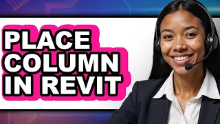 How to Place a Column in Revit 2025 (Only Way)