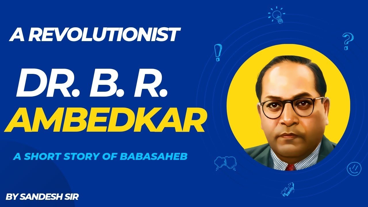 Inspiring Story of Bharat Ratna Dr. B. R. Ambedkar - YouTube