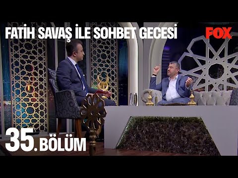 Fatih Savaş ile Sohbet Gecesi 35. Bölüm