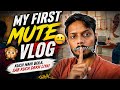 My first Silent action Vlog. 🤐 My First Mute Vlog 🎥 | बिना बोले एक नया अनुभव 😱 #travelvlog
