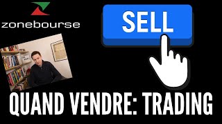 Quand Vendre ? Partie 1: En Trading Quand Vendre ? Partie 1: En Trading