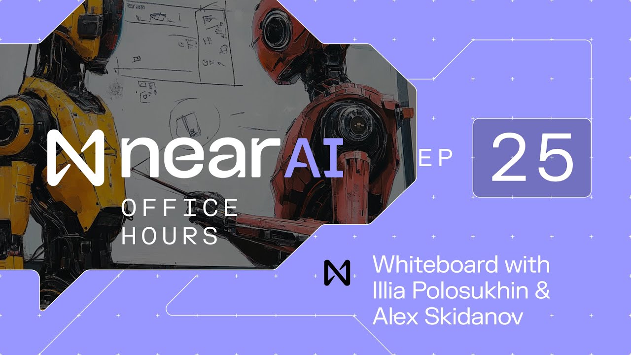 Whiteboard Session with Illia Polosukhin & Alex Skidanov