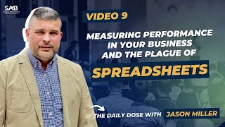Measuring Performance in Your Business and the Plague of Spreadsheets  - The Daily Dose | Video 9