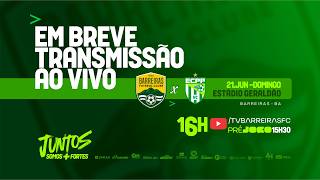 AO VIVO | BARREIRAS FC X VITORIA DA CONQUISTA EC - CAMPEONATO BAIANO SERIE B