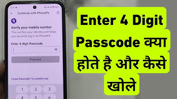 Enter 4 Digit Passcode Kya Hota Hai | PhonePe Me Enter 4 Digit Passcode Bhul Gaye Toh Kya Kare