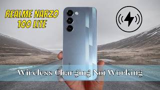 How to Fix Realme Narzo 100 Lite Wireless Charging Not Working