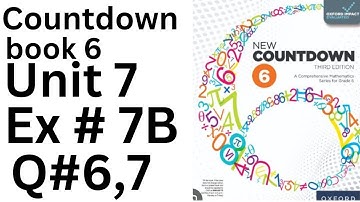 Oxford Countdown Book 6 - Exercise 7B Questions 6,7| Step-by-Step Solution @ytacademy198