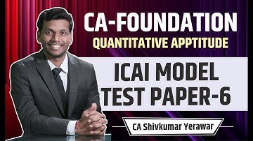 MTP 6 Solved, Quantitative Aptitude Model Test Paper | CA Foundation ICAI | By CA Shivkumar Yerawar