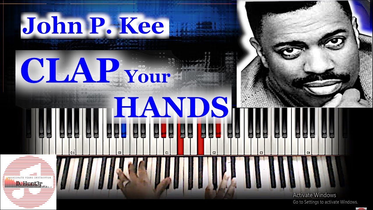 John P. Kee - Clap Your Hands 🎹 Tutorial - YouTube