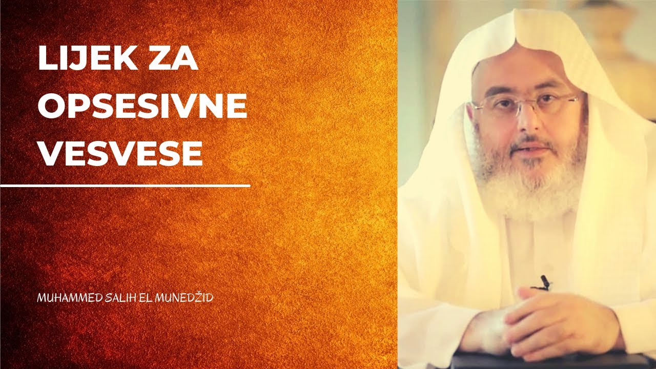 Muhammed Salih el Munedžid - Lijek za opsesivne vesvese