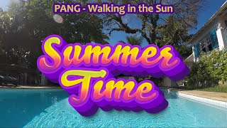 PANG - Walking in the Sun (High Quality) [Summer Time]