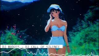 DJ BUDOTS - DJ CALL OF SILENCE