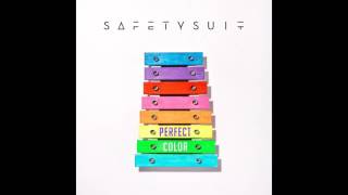 Video thumbnail of "SafetySuit - Perfect Color"