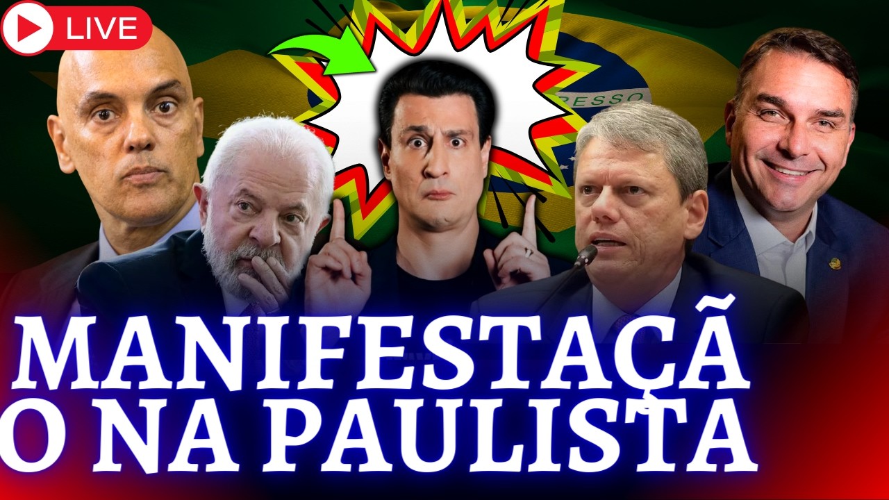 MANIFESTAÇÃO NA PAULISTA AO VIVO