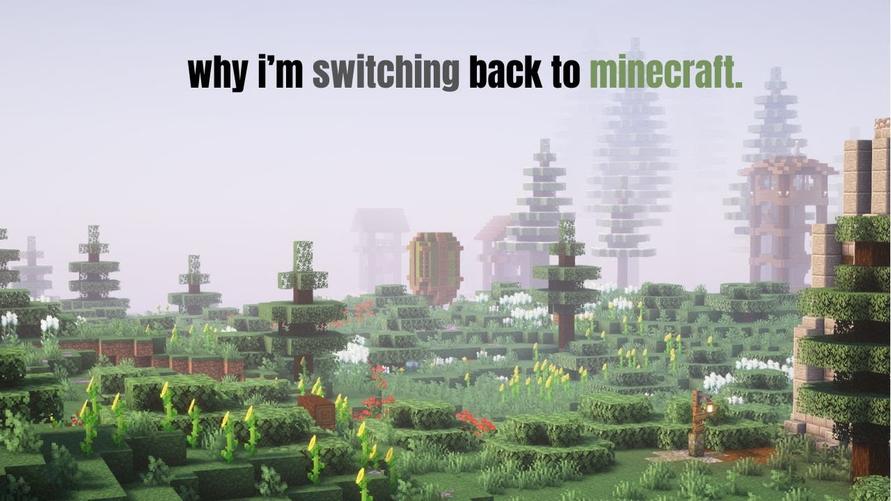why i'm switching back to minecraft.