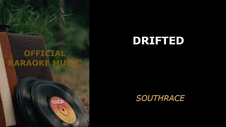 Drifted - Southrace (Official Karaoke)