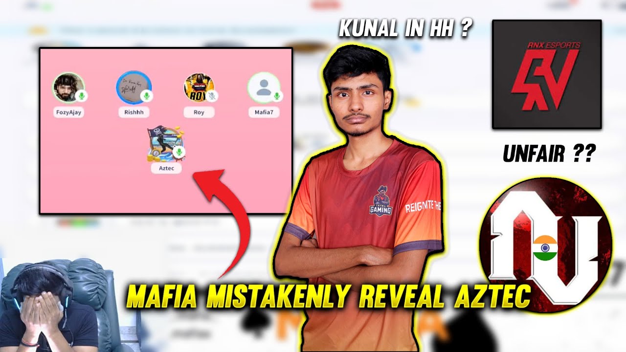 MAFIA MISTAKENLY REVEAL AZTEC ON LIVE 😂🤣 | AU ESPORTS AND RNX ESPORTS MATTER | KUNAL IN HH ? TG