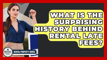 What Is The Surprising History Behind Rental Late Fees? - Rental Property Gurus