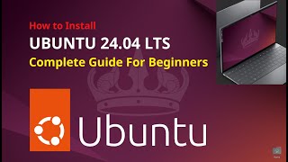 How to install Ubuntu 24.04 LTS for Beginners | Ubuntu 24.04 LTS (Noble Numbat )
