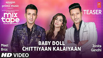 Teaser: Baby Doll/ Chittiyan Kalaiyaan Ep- 8 | Jonita Gandhi & Meet Bros | Mixtape Punjabi Season 2
