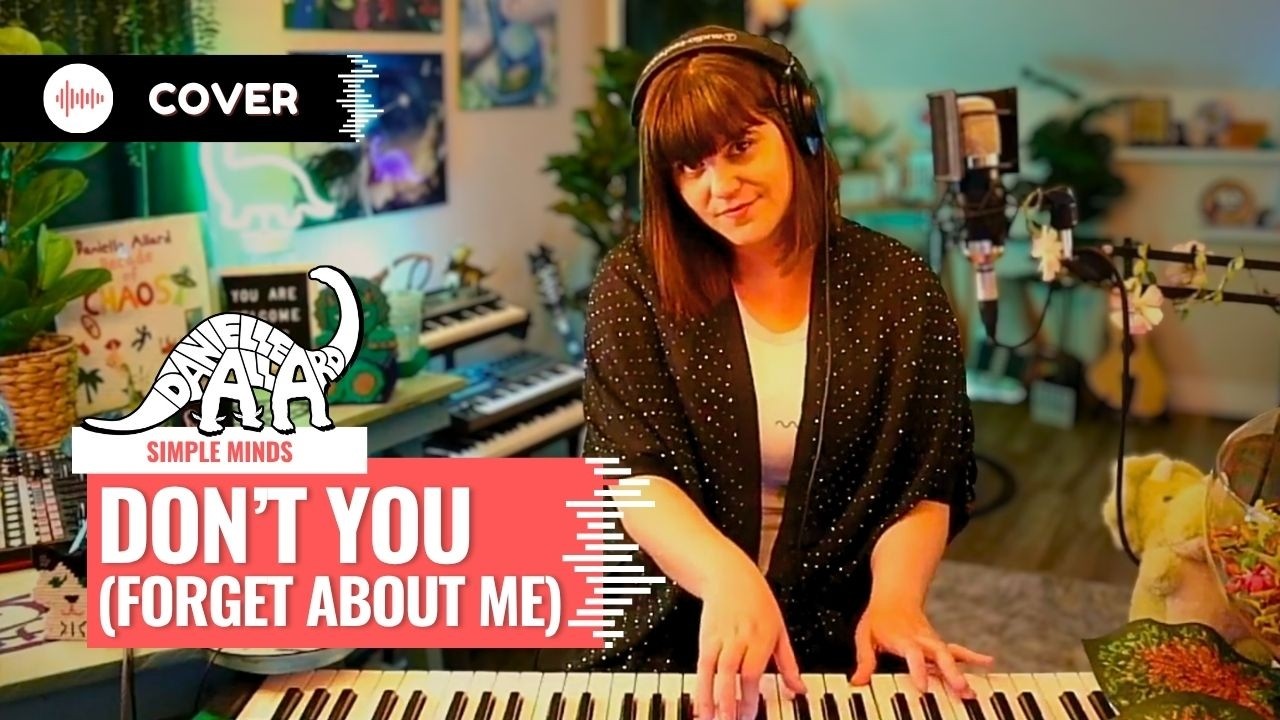 Don't You (Forget About Me) - Danielle Allard [Simple Minds Cover]