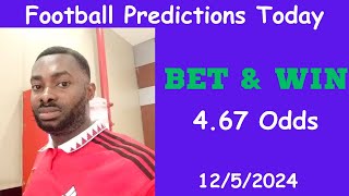 Football Predictions Today 12\/5\/2024 |  Football Betting Strategies | Daily Football Tips