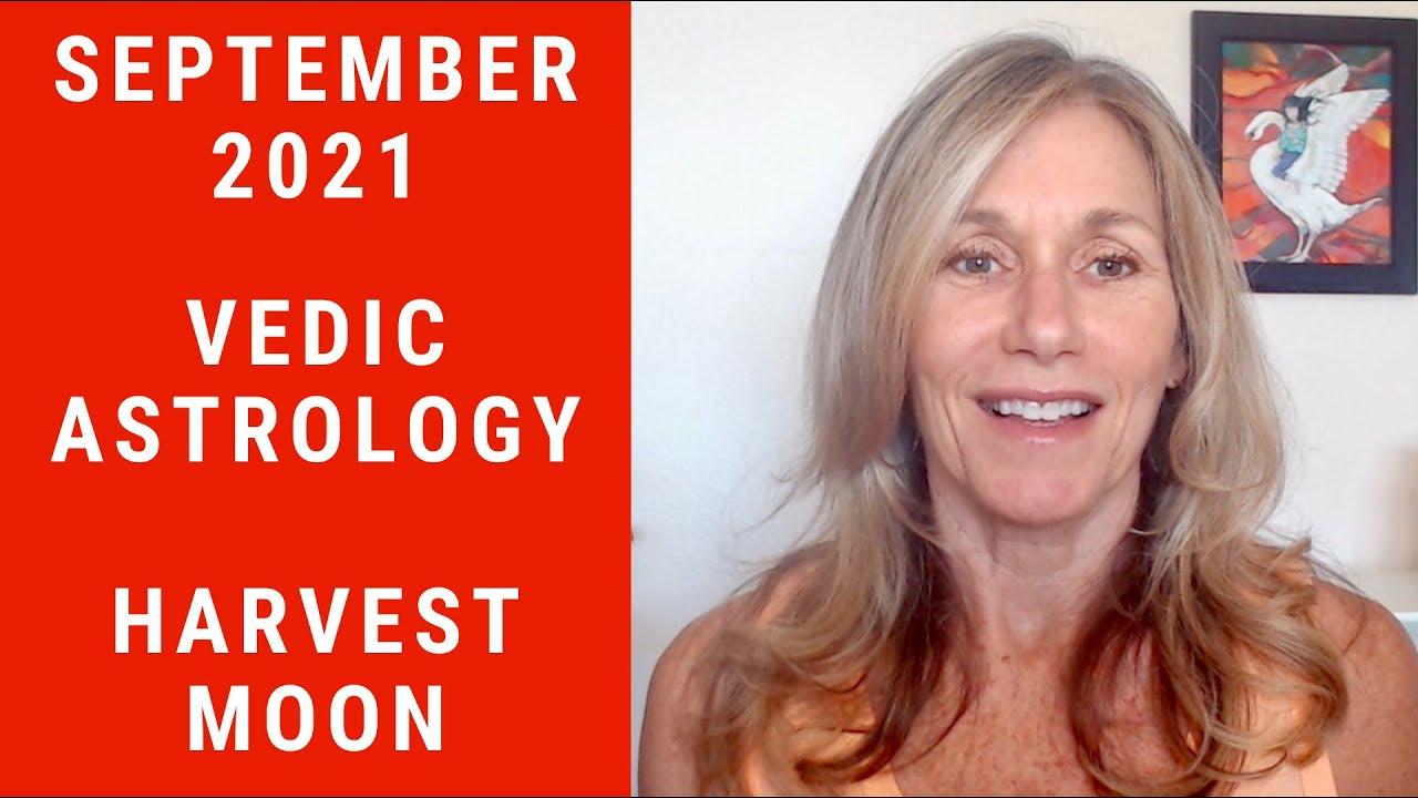 FULL MOON SEPTEMBER 2021 VEDIC ASTROLOGY  - Harvest Moon