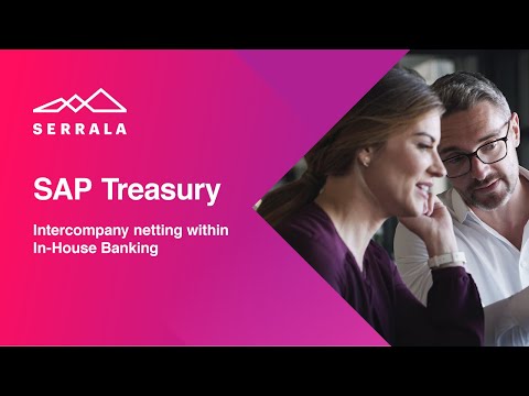 SAP Treasury | Intercompany Netting Within In-House Banking - video from Serrala