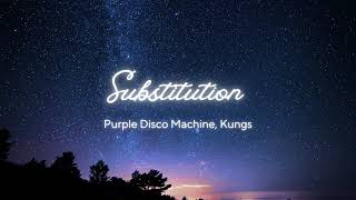 Purple Disco Machine, Kungs - Substitution