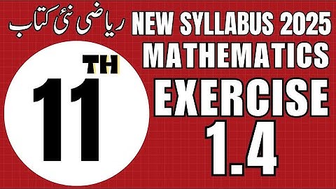 Math Class 11th Exercise 1.4 | 1st Year Math Exercise 1.4 | Grade 11 Math Ex 1.4 | 11th Ex 1.4