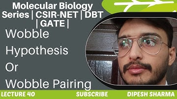 Molecular Biology Lecture 40 | Wobble Hypothesis | Wobble Pairing | CSIR NET | GATE | DBT |