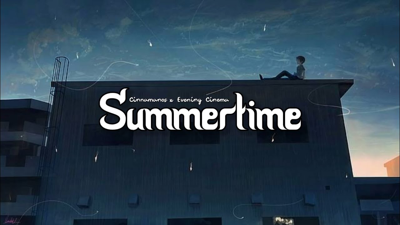 Cinnamons x Evening Cinema - Summertime - YouTube